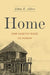 Home: How Habitat Made Us Human by John S. Allen