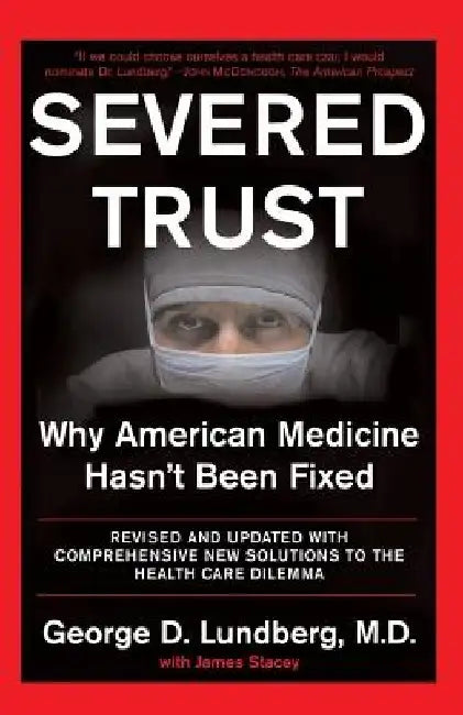 Severed Trust by George D. Lundberg