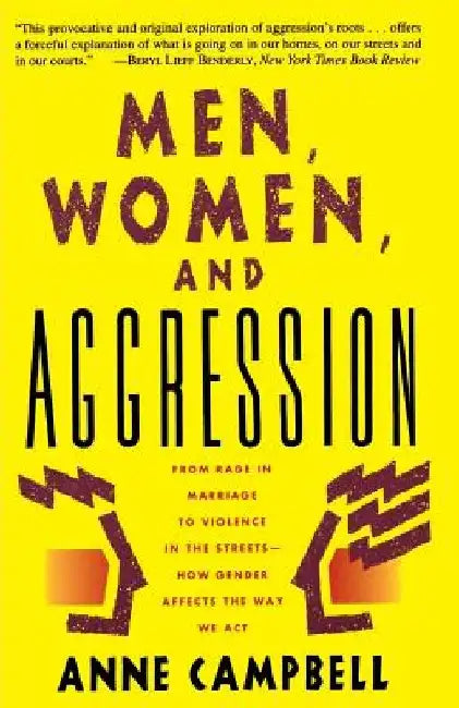 Men, Women, and Aggression by Anne Campbell