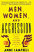 Men, Women, and Aggression by Anne Campbell