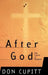 After God: The Future of Religion by Don Cupitt
