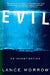 Evil: An Investigation by Lance Morrow