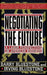 Negotiating the Future: A Labor Perspective on American Business by Barry Bluestone, Irving BlueStone
