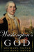 Washington's God: Religion, Liberty, and the Father of Our Country by Michael Novak, Jana Novak