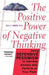 The Positive Power of Negative Thinking by Julie Norem