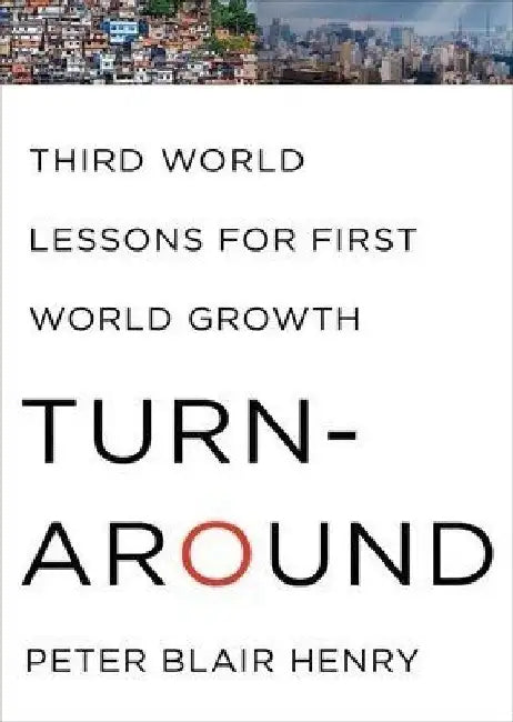 Turnaround Indian Ed.: Third World Lessons for First World Growth