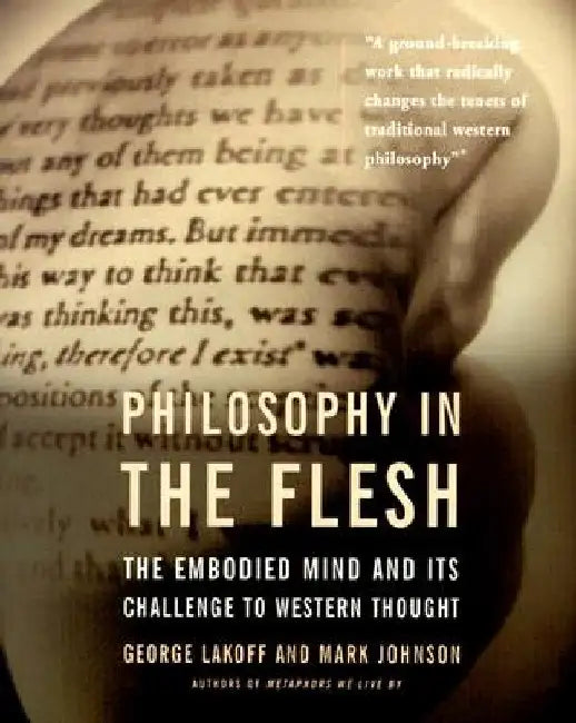Philosophy in the Flesh by George Lakoff