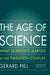 The Age of Science by Gerard Piel