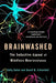 Brainwashed: The Seductive Appeal of Mindless Neuroscience by Sally Satel