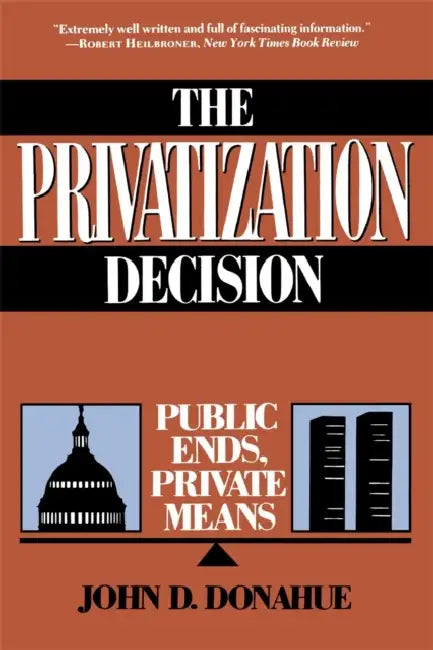 Privatization Decision by John D. Donahue