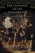 The Last Days of the Renaissance: & the March to Modernity by Theodore K. Rabb