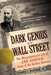 Dark Genius of Wall Street: The Misunderstood Life of Jay Gould, King of the Robber Barons by Edward J., Jr. Renehan