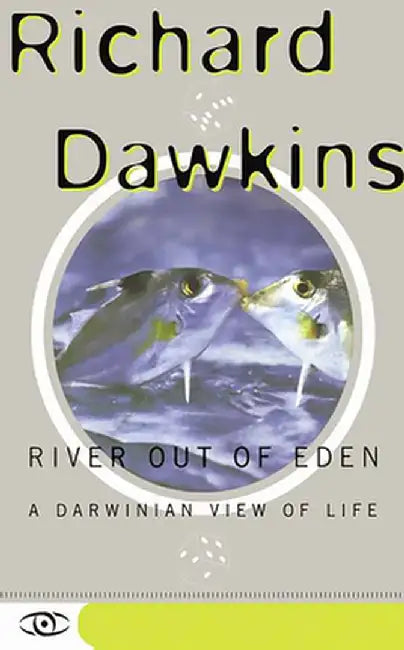 River Out of Eden: A Darwinian View of Life by Richard Dawkins