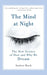 The Mind at Night: The New Science of How and Why We Dream by Andrea Rock