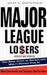 Major League Losers: The Real Cost of Sports and Who's Paying for It by Mark S. Rosentraub