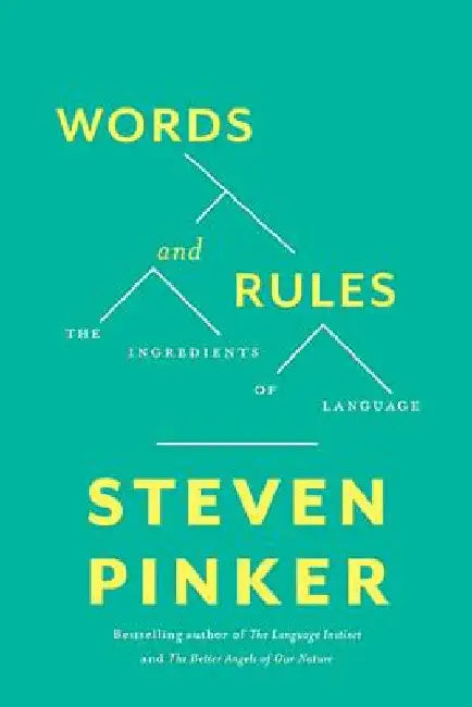 Words and Rules: The Ingredients of Language by Steven Pinker