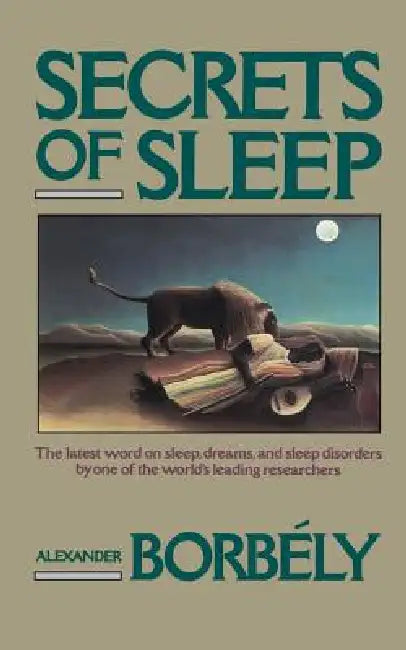Secrets of Sleep by Alexander Borbely