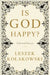 Is God Happy?: Selected Essays by Leszek Kolakowski