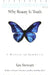 Why Beauty Is Truth: A History of Symmetry by Ian Stewart