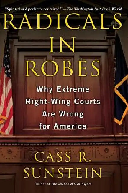 Radicals in Robes by Cass R. Sunstein