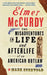 Elmer McCurdy: The Life and Afterlife of an American Outlaw by Mark Svenvold