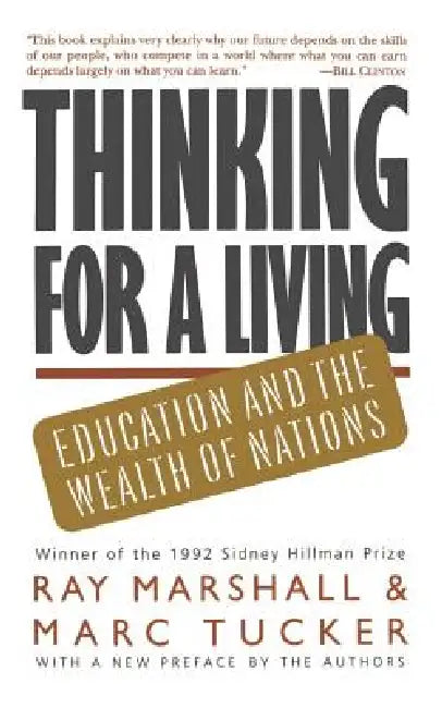 Thinking for a Living PB by Ray Marshall, Marc Tucker