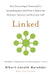 Linked: How Everything Is Connected to Everything Else and What It Means for Business, Science, and Everyday Life by Albert-Laszlo Barabasi