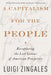 A Capitalism for the People: Recapturing the Lost Genius of American Prosperity by Luigi Zingales