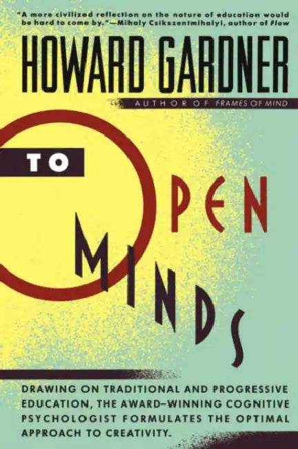 To Open Minds by Howard Gardner