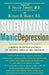 Surviving Manic Depression: A Manual on Bipolar Disorder for Patients, Families, and Providers by E. Fuller Torrey, Michael B. Knable