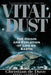 Vital Dust: The Origin and Evolution of Life on Earth by Christian de Duve