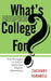 What's College For?: The Struggle to Define American Higher Education by Zachary Karabell