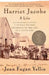 Harriet Jacobs: A Life by Jean Fagan Yellin