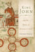King John: And the Road to Magna Carta by Stephen Church