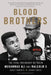 Blood Brothers: The Fatal Friendship Between Muhammad Ali and Malcolm X by Randy Roberts