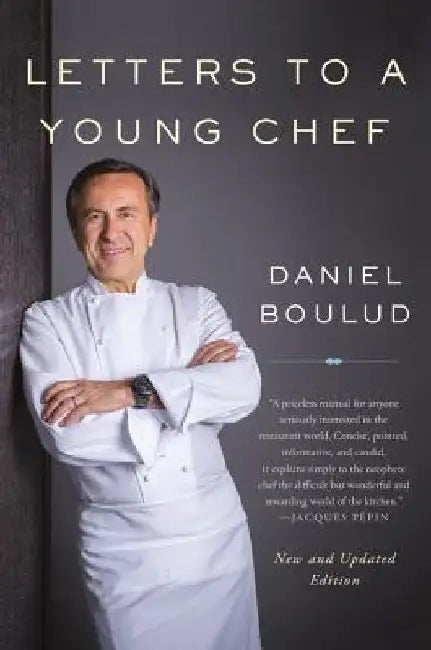 Letters to a Young Chef by Daniel Boulud