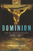 Dominion: How the Christian Revolution Remade the World by Tom Holland