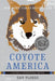 Coyote America: A Natural and Supernatural History by Dan Flores