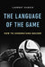 The Language of the Game: How to Understand Soccer by Laurent DuBois