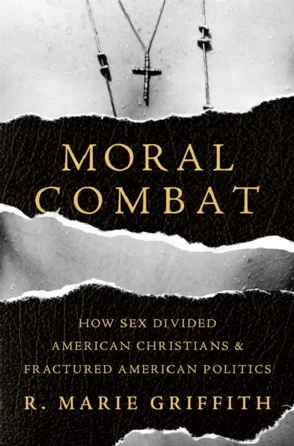 Moral Combat by R. Marie Griffith