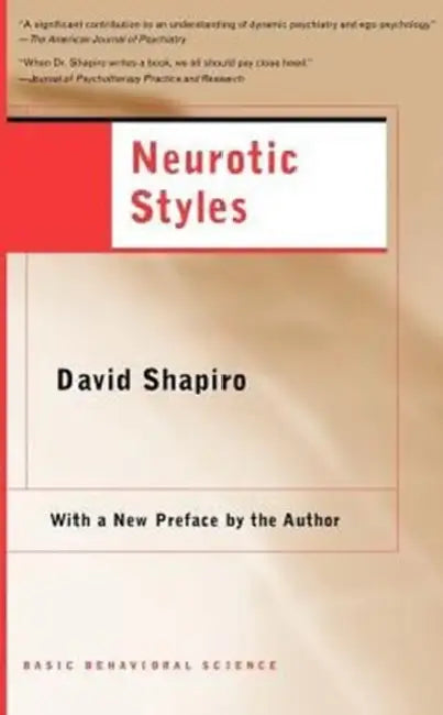 Neurotic Styles by David Shapiro