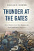 Thunder at the Gates: The Black Civil War Regiments That Redeemed America by Douglas R. Egerton
