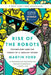 Rise of the Robots: Technology and the Threat of a Jobless Future by Martin Ford