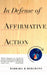 In Defense of Affirmative Action by Barbara R. Bergmann