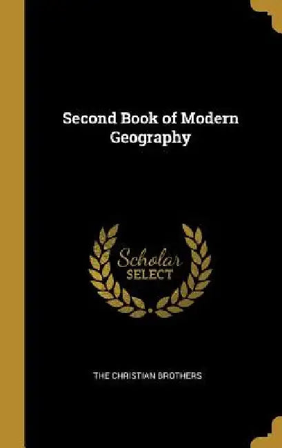 Second Book of Modern Geography by The Christian Brothers