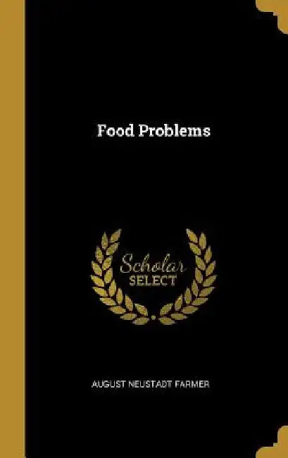 Food Problems by August Neustadt Farmer