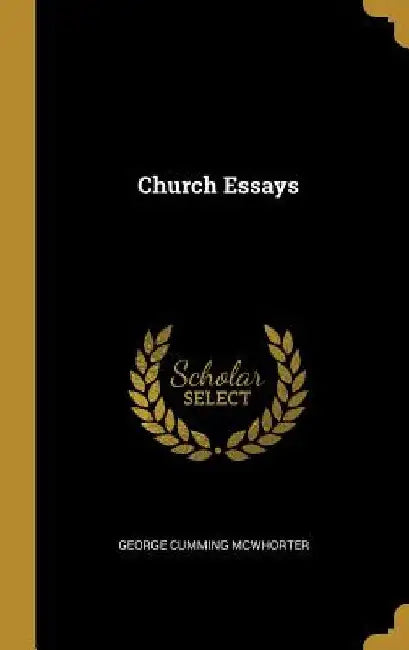 Church Essays by George Cumming McWhorter