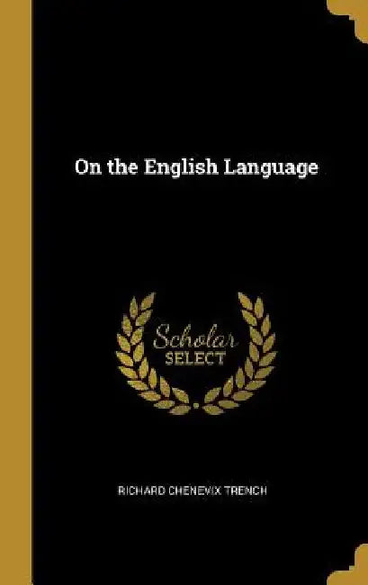 On the English Language by Richard Chenevix Trench