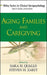 Aging Families and Caregiving by Sara Honn Qualls