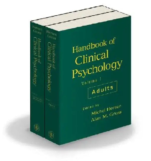 Handbook of Clinical Psychology, 2 Volume Set (Volume 1 Adults; Volume 2 Children and Adolescents) by Michel Hersen